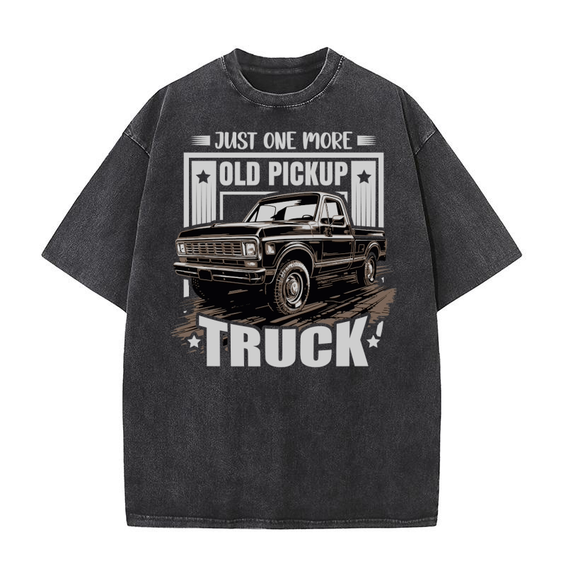 Just One More Old Pickup Truck 7 Washed T-Shirt