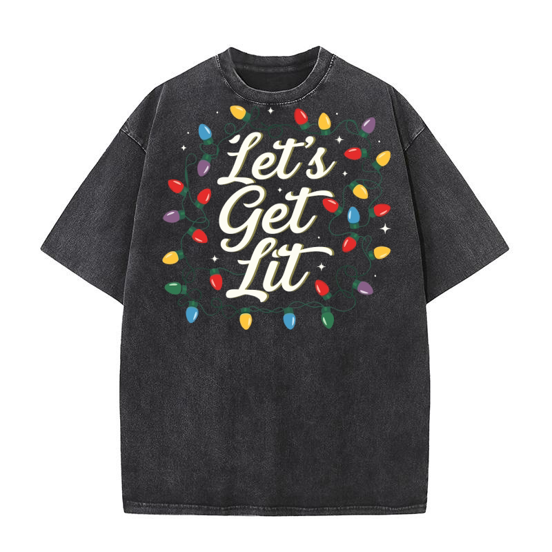 lets get lit Washed T-Shirt