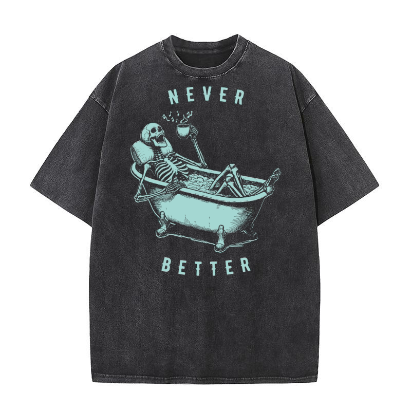 Never Better Skeleton In Bathtub D Green Washed T-Shirt