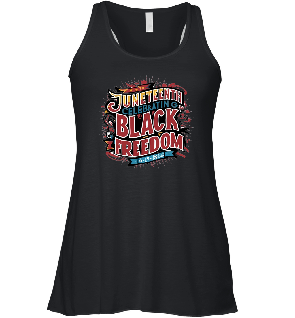 Juneteenth Celebrating Black Freedom 6 19 1865 Women's Flowy Tank Top