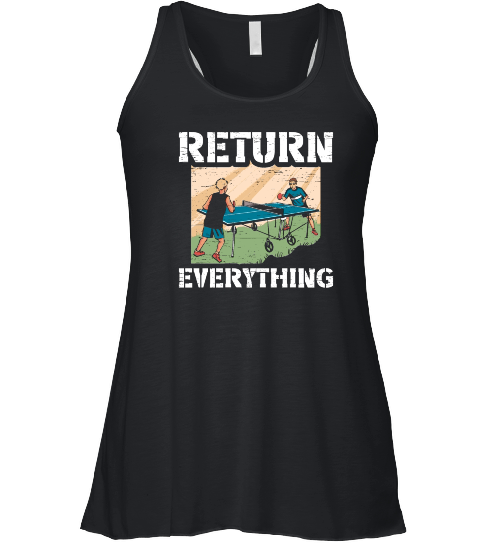 Table Tennis Ping Pong Return Everything Women's Flowy Tank Top