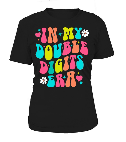 In My Double Digits Era Women's T-Shirt
