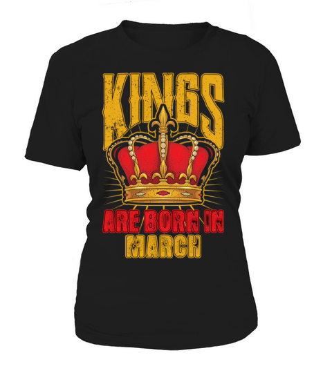 Kings Are Born In March Women's T-Shirt