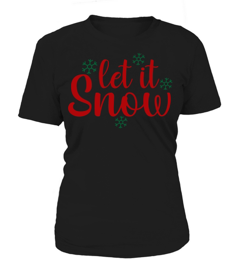 Let it snow Women's T-Shirt