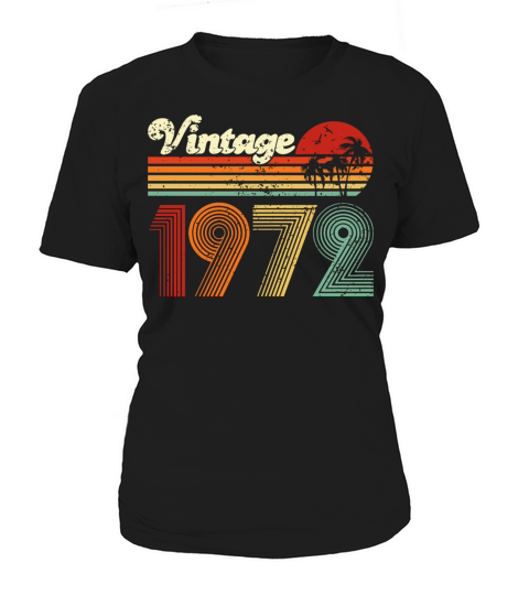 Vintage 1972 50th Birthday Fiftieth Gift men woman Women's T-Shirt