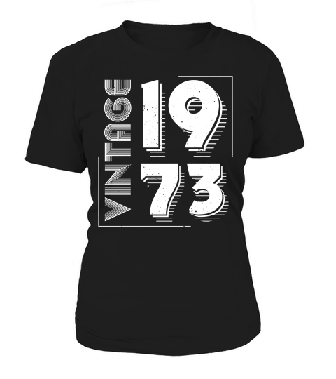 Vintage 1973 Limited Edition Birthday (2) Women's T-Shirt