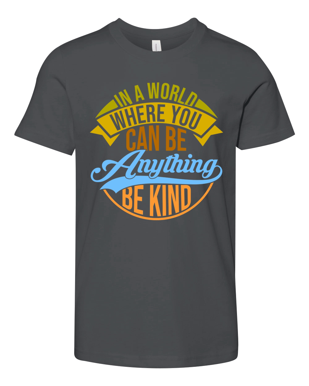In A World Where You can be anything be kind Youth Unisex Jersey Tee