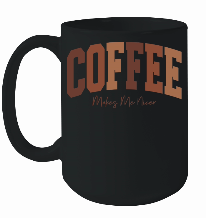 CoffeeMakesMeNicer Ceramic Mug