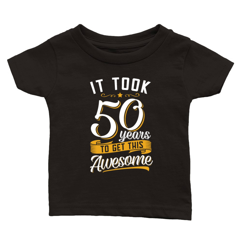 Awesome 50th birthday tshirt and gift Classic Baby Crewneck T-shirt
