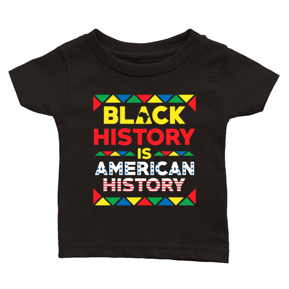 Black History Is American History Classic Baby Crewneck T-shirt