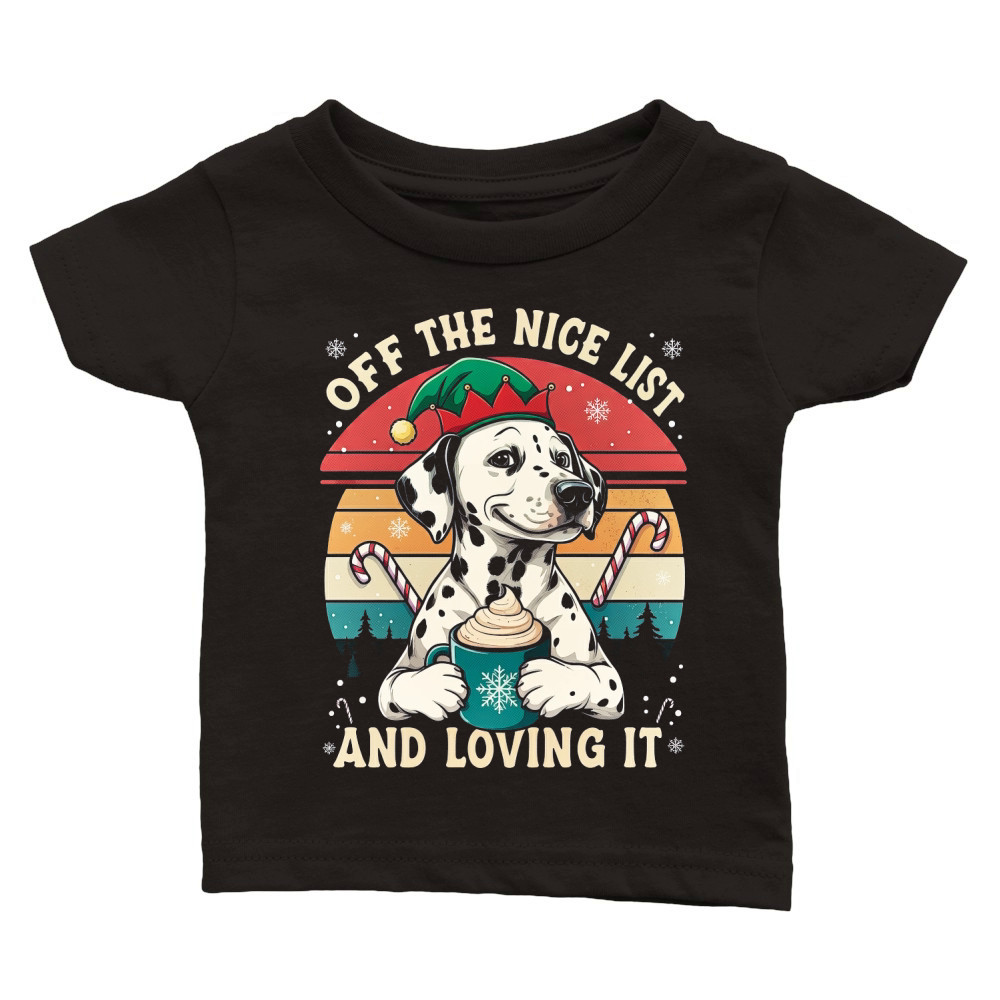 Off the Nice List And Loving It Dalmatian Classic Baby Crewneck T-shirt