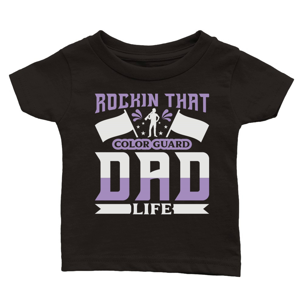 Rockin That Color Guard Dad Life 07 Classic Baby Crewneck T-shirt