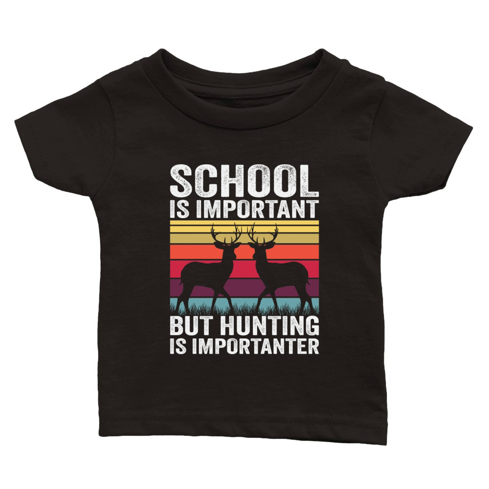School Is Important But Hunting Is Importante Classic Baby Crewneck T-shirt