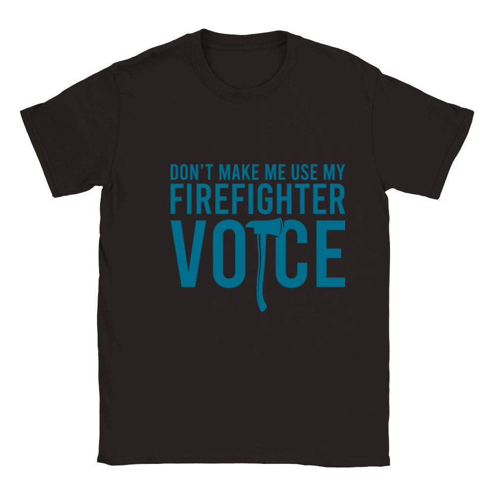 Make Me Use My Firefighter Voice Firefighter Gift Classic Kids Crewneck T-shirt