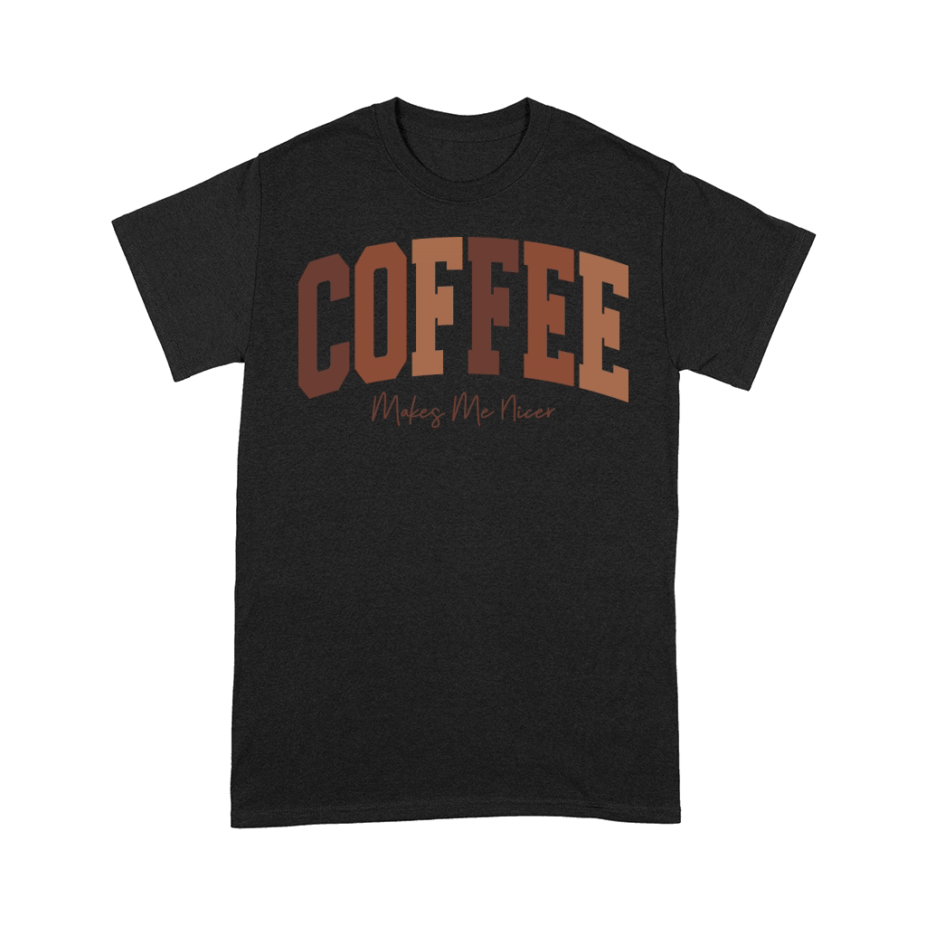 CoffeeMakesMeNicer Comfort T-shirt