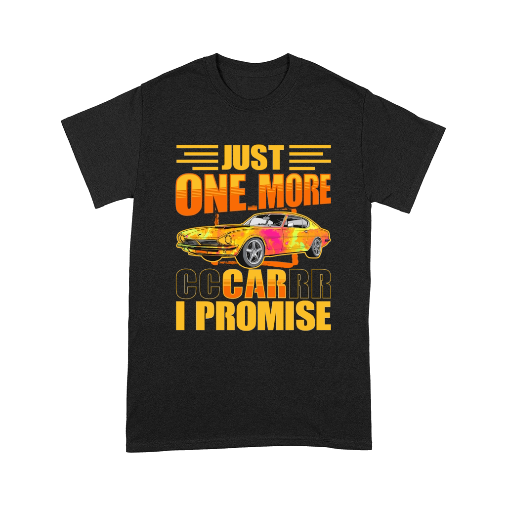 Just One More Car I Promise Comfort T-shirt