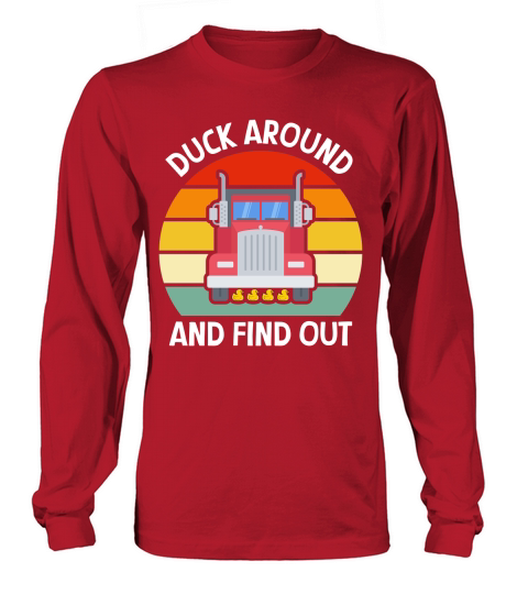 Duck Around and Find Out 2 Long sleeved Unisex