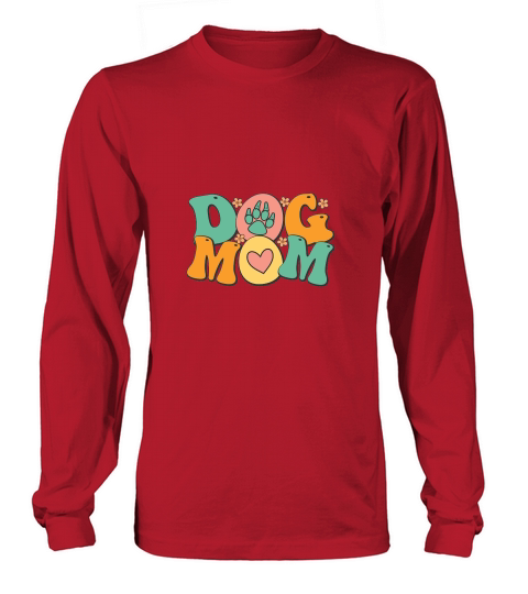 mother day Retro Dog Mom Long sleeved Unisex