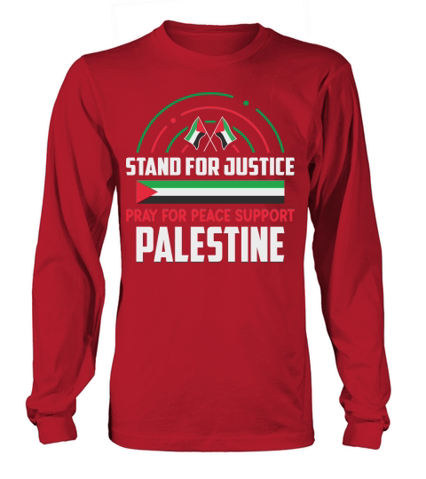 Stand For Justice Pray For Peace Support Palestine 06 Long sleeved Unisex