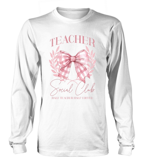 Teacher social club Half Teacher Half Coffee Long sleeved Unisex