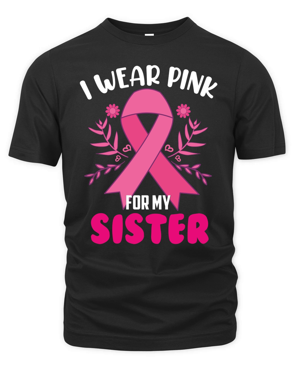 I Wear Pink For My Sister 1 Organic Unisex T-shirt