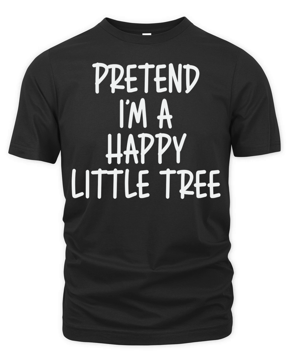Pretend Happy Little Tree Organic Unisex T-shirt