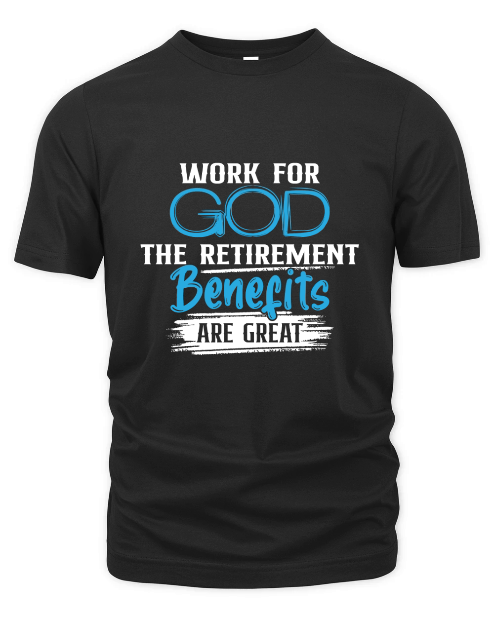 Work For God The Retirement Benefits Are Great Organic Unisex T-shirt