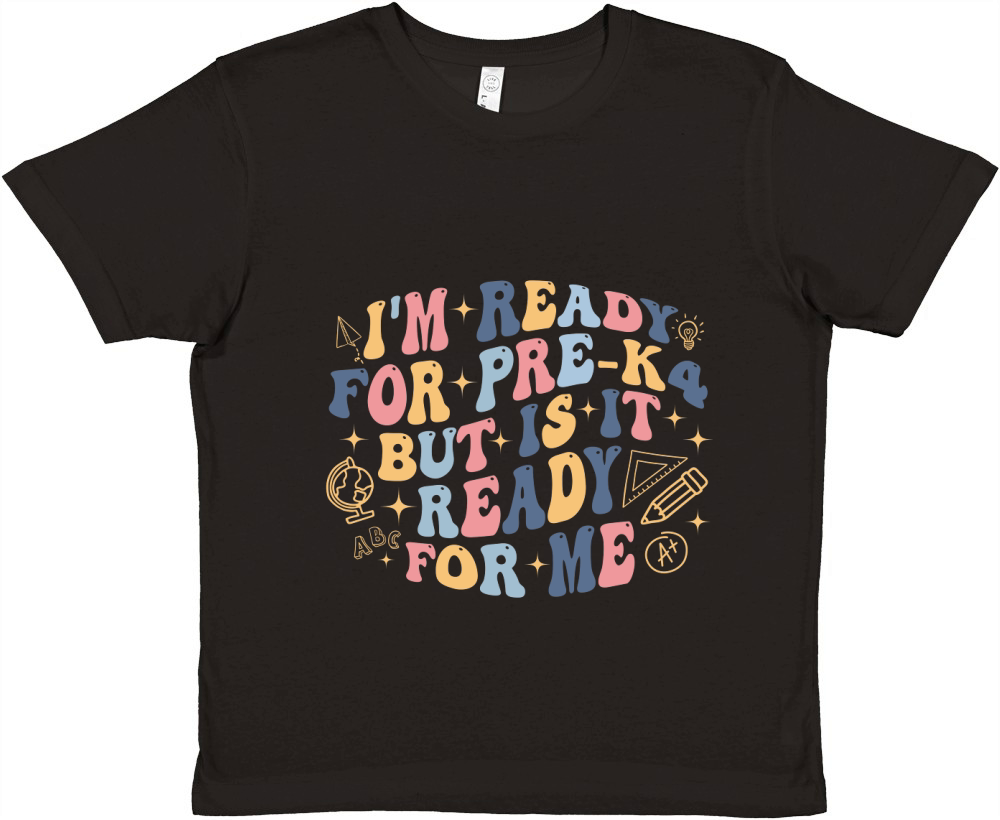 Im Ready for PreK4 But Is It Ready For Me 02 Premium Kids Crewneck T-shirt