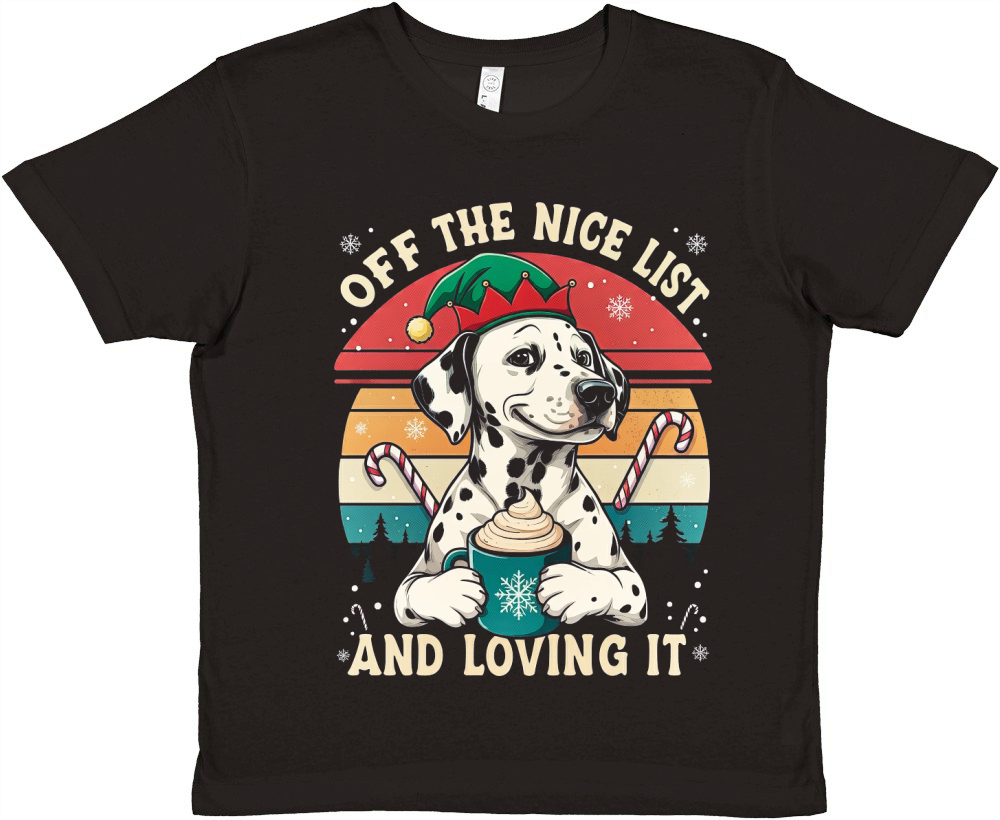 Off the Nice List And Loving It Dalmatian Premium Kids Crewneck T-shirt