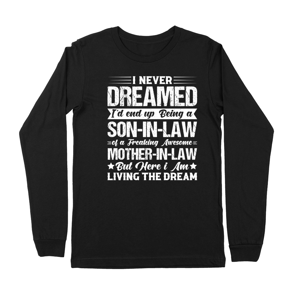 I Never Dreamed Son in law of Awesome (2) Premium Long Sleeve
