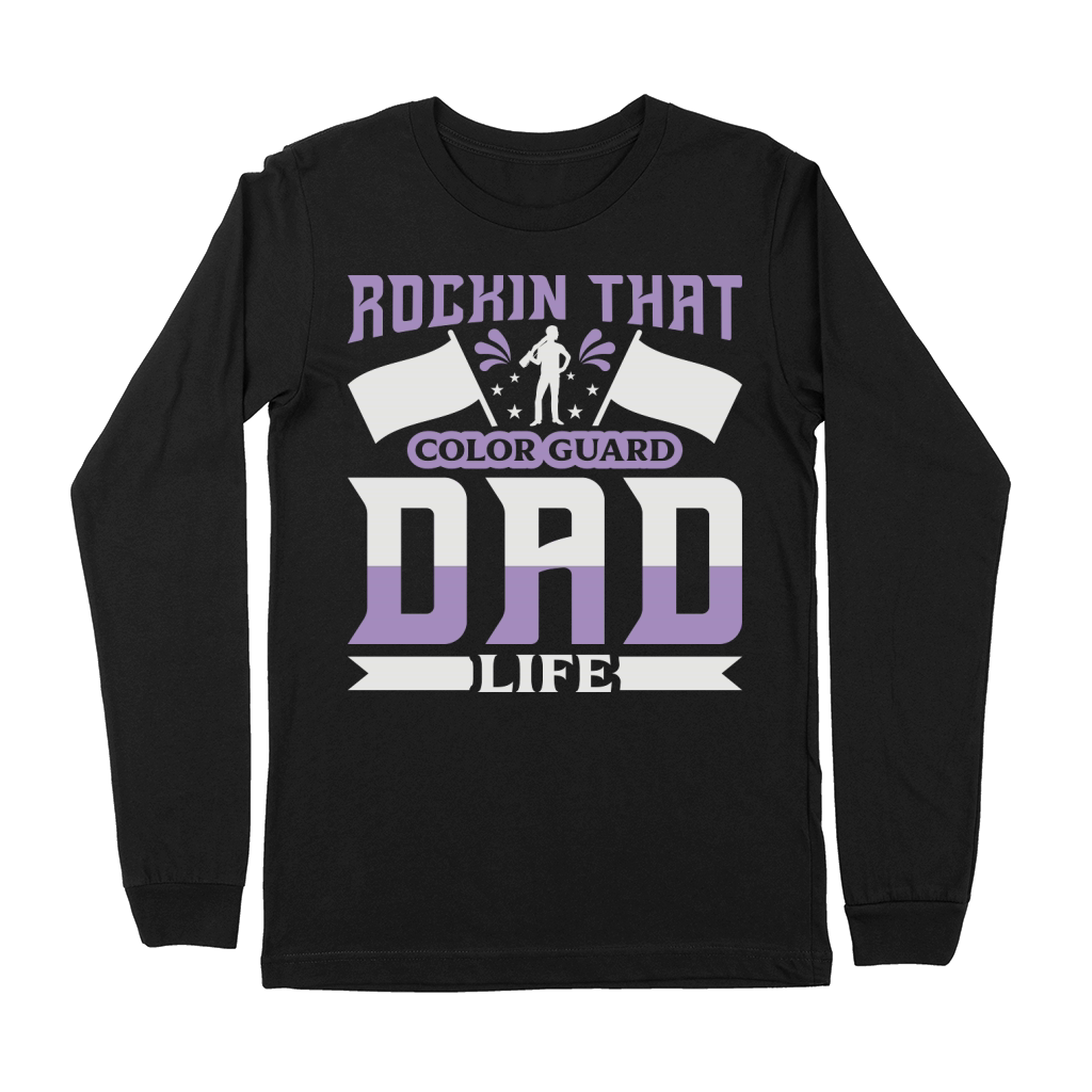 Rockin That Color Guard Dad Life 07 Premium Long Sleeve