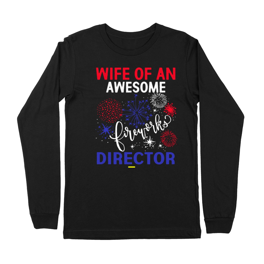 WIFE FIREWORKS DIRECTOR Funny USA 4th Of July Premium Long Sleeve