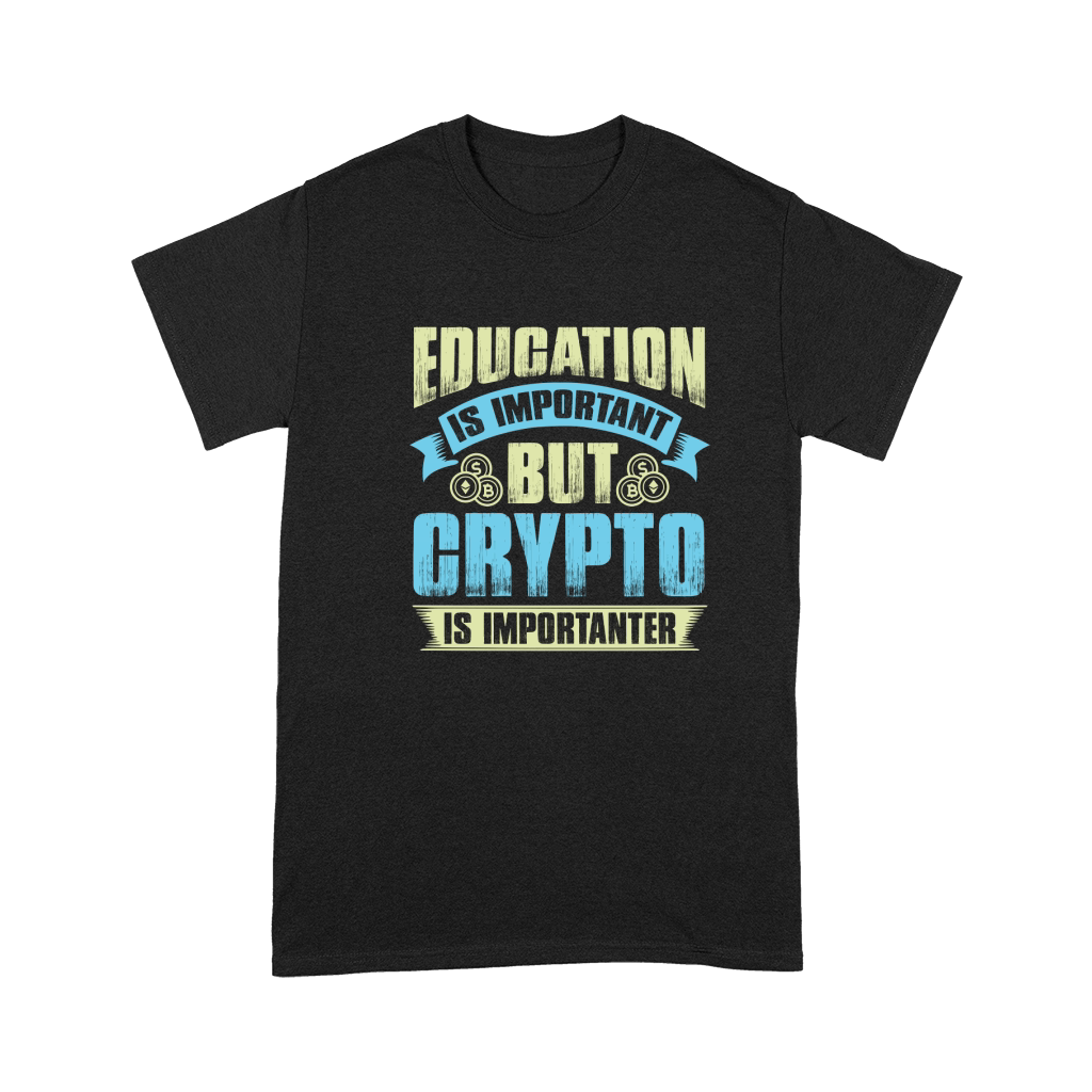 Education is important but crypto is importanter Premium T-shirt