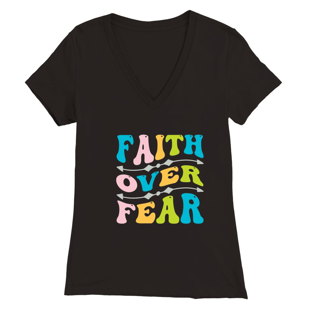 Faith over Fear Premium Womens V-Neck T-shirt