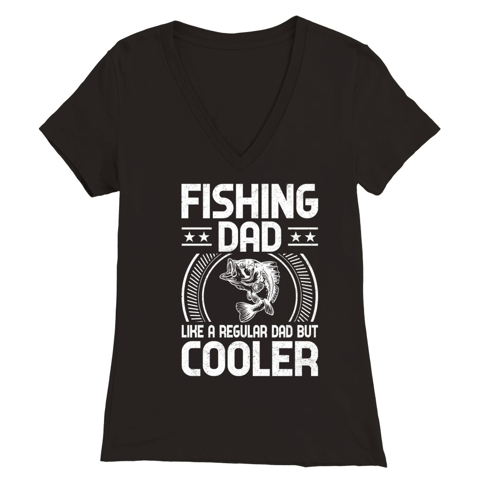 Fishing dad like a regular Dad But Cooler 02 Premium Womens V-Neck T-shirt