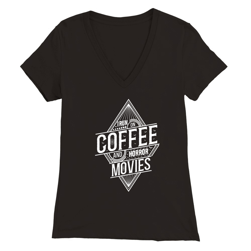 I run on coffef and horror movies 02 Premium Womens V-Neck T-shirt