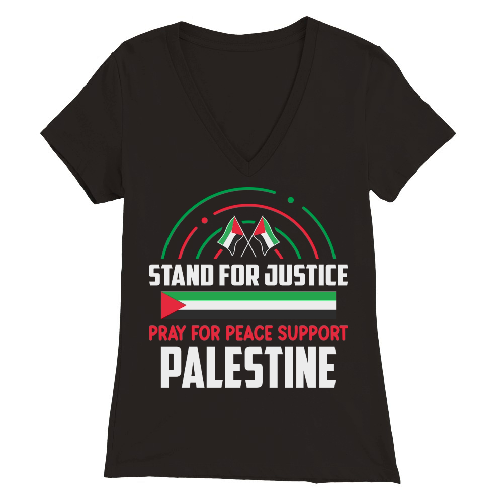 Stand For Justice Pray For Peace Support Palestine 06 Premium Womens V-Neck T-shirt