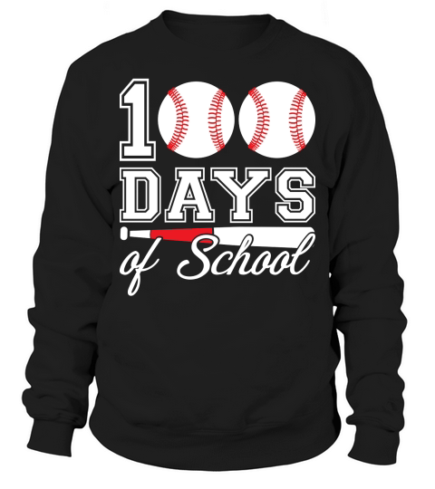 100 days of school for 100th day baseball student or teacher Sweatshirt Unisex