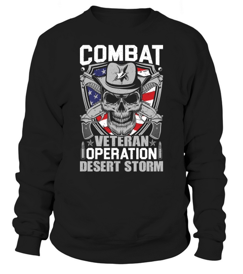 Combat Veteran Operation Desert Storm Sweatshirt Unisex