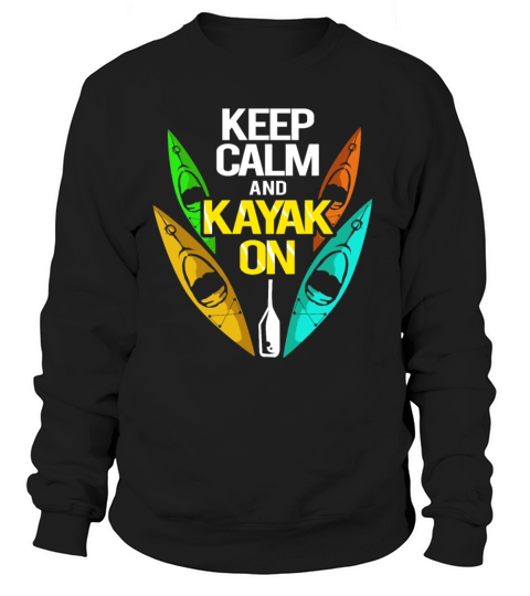 Kayak Canoe Canoeing Kayaking Rafting Whitewater Sweatshirt Unisex