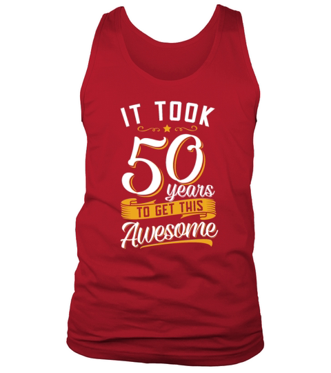 Awesome 50th birthday tshirt and gift Tank Top Unisex