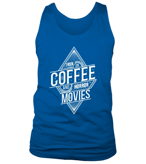 I run on coffef and horror movies 02 Tank Top Unisex