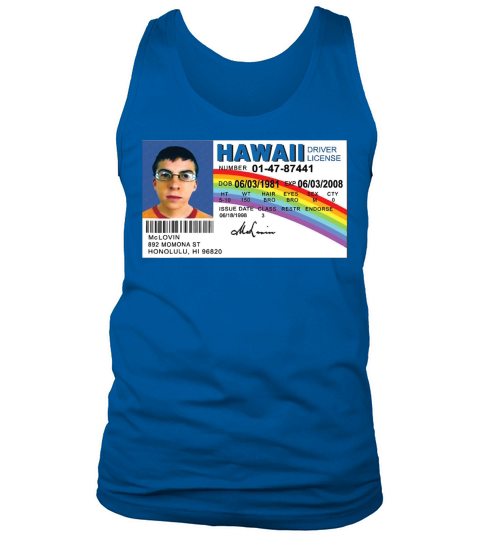 McLovin Drivers T Shirt Tank Top Unisex