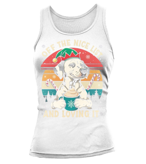Off the Nice List And Loving It Dalmatian Tank top Woman