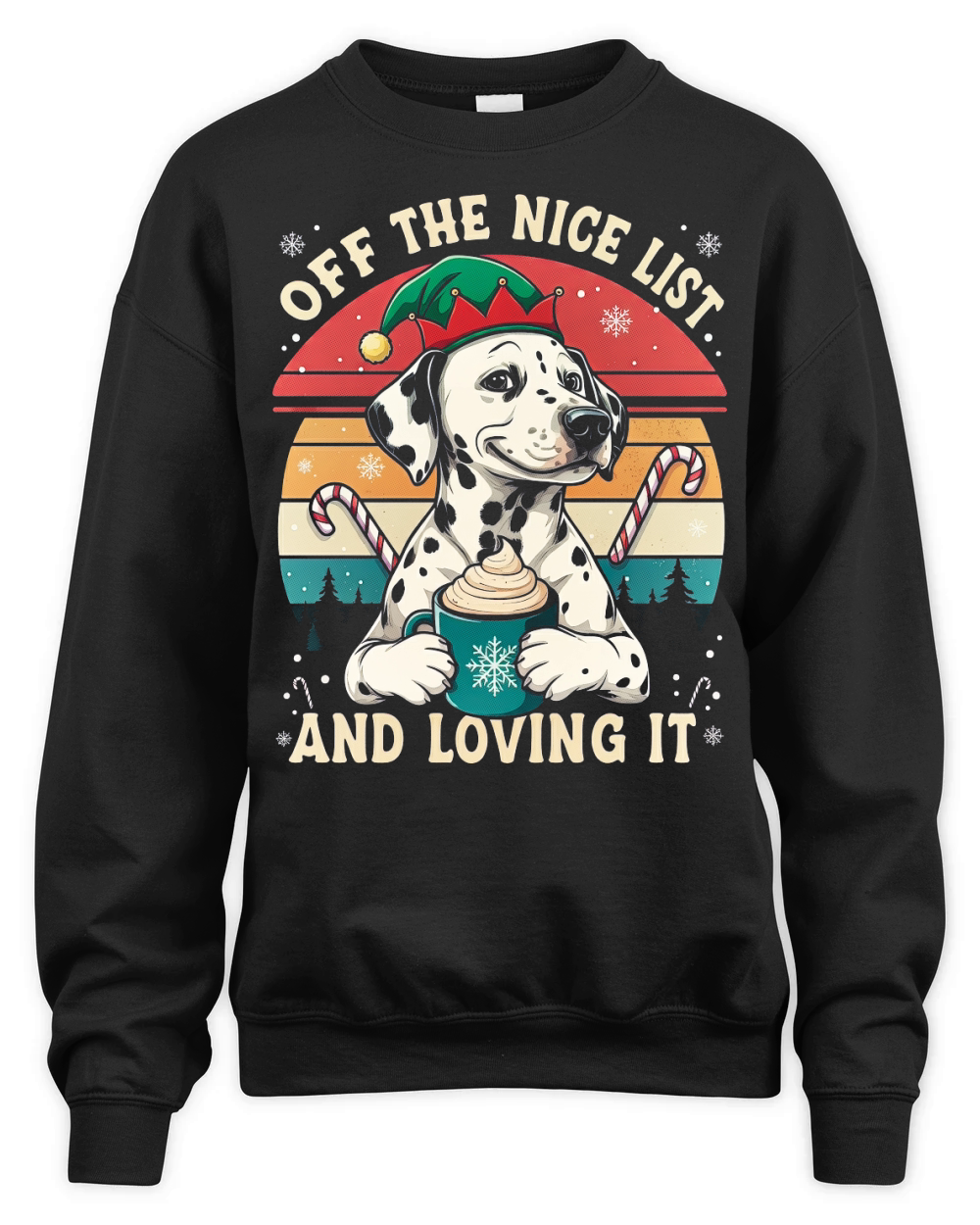 Off the Nice List And Loving It Dalmatian Unisex Premium Crewneck Sweatshirt