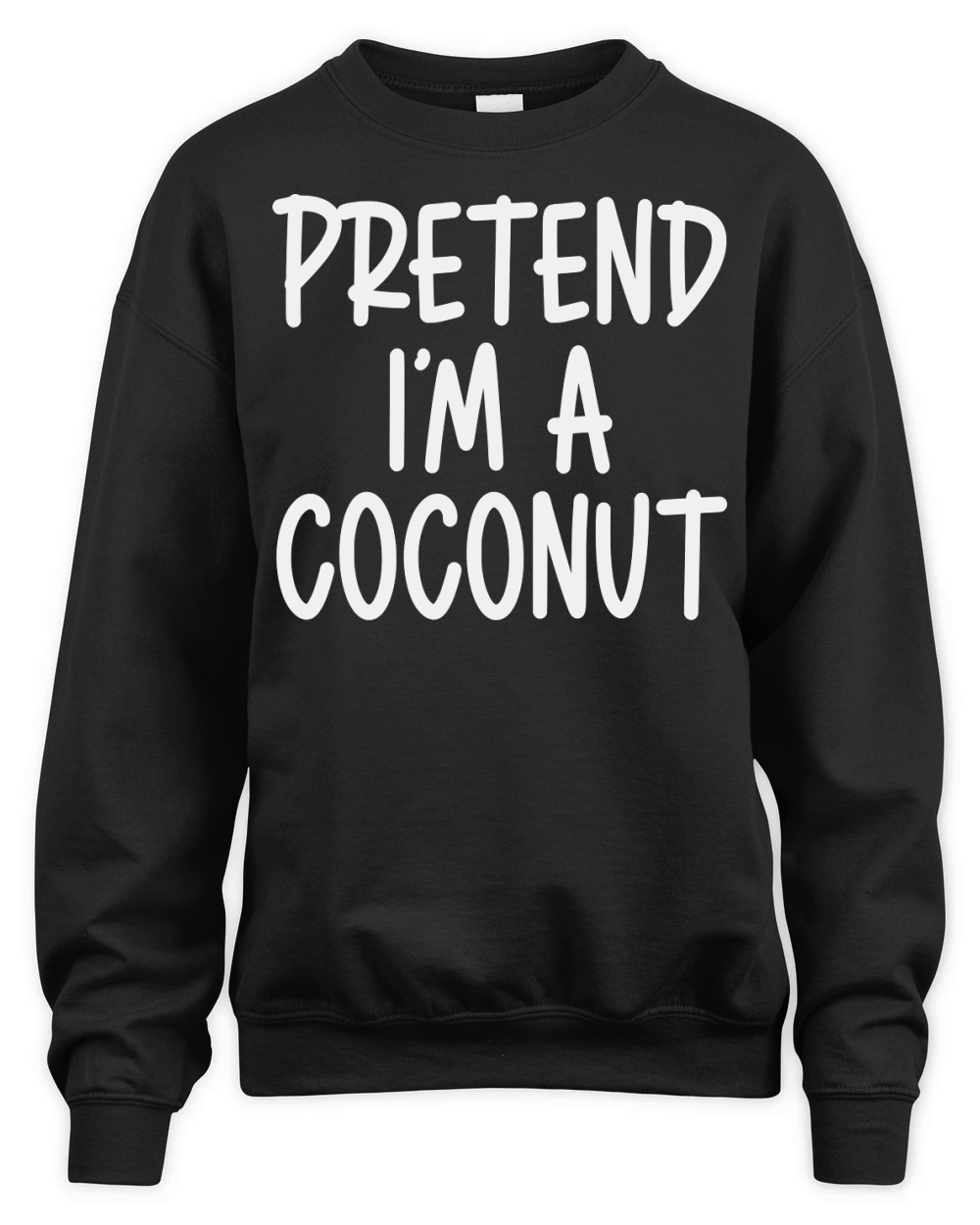 Pretend Im A Coconut Unisex Premium Crewneck Sweatshirt