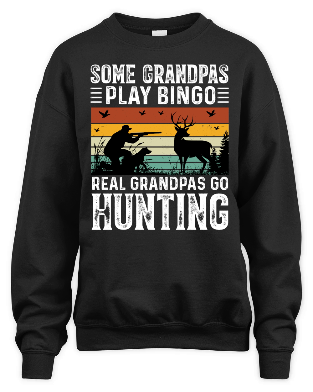 Some Grandpas Play Bingo Real Grandpas Go Hunting Unisex Premium Crewneck Sweatshirt
