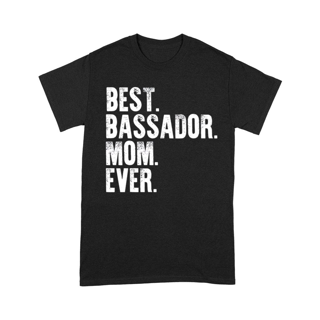 Best Bassador Mom Ever Funny Vintage Dog Mother Da Unisex T-Shirt