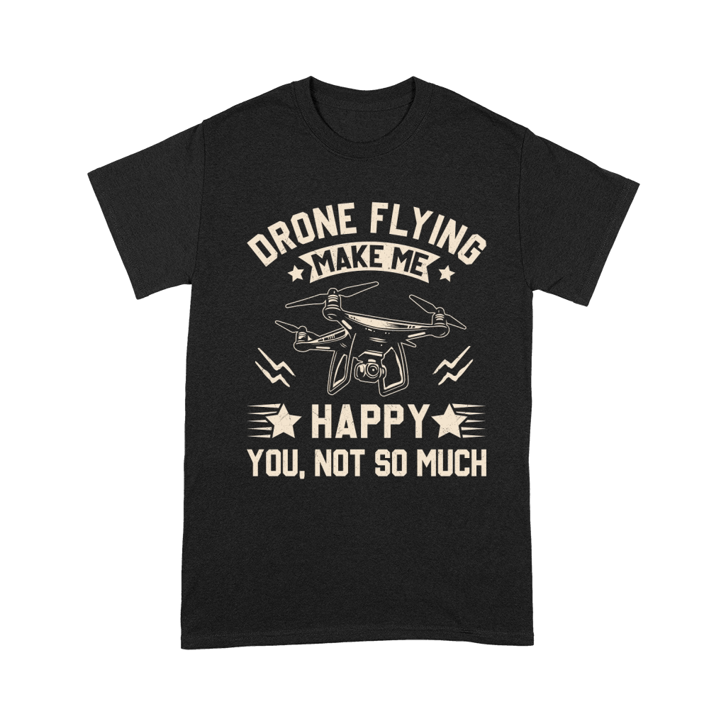 Drone Flying Make Me Happy Unisex T-Shirt
