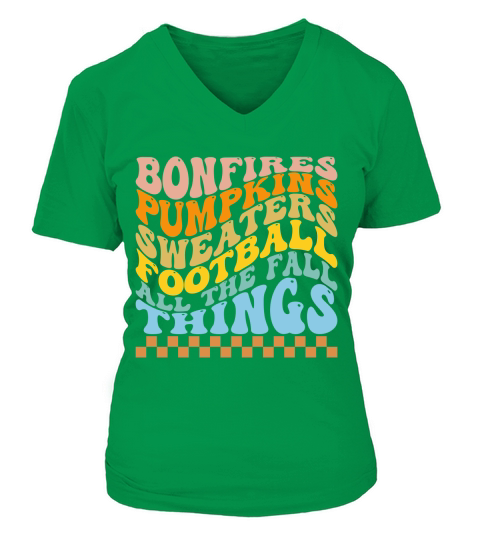 Bonfires pumpkins sweaters football all the fall things V-neck T-Shirt Woman